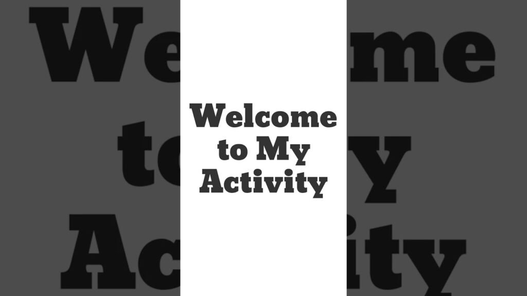 Welcome to My Activity 